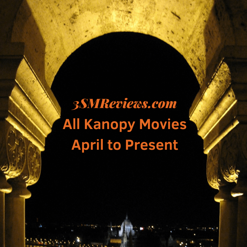 An arch with text that reads: 3SMReviews: All Kanopy Movies April to October