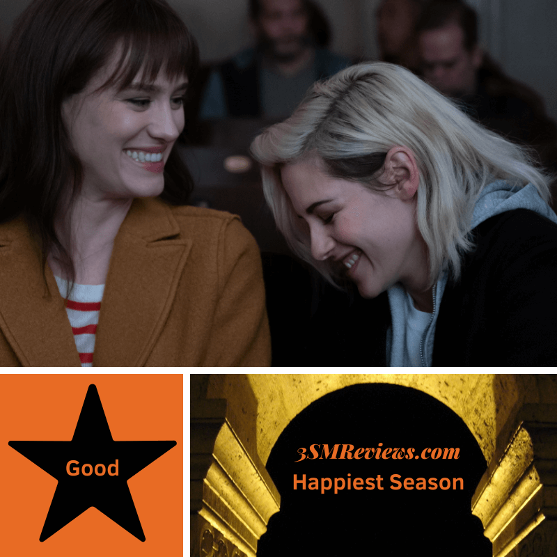 Mackenzie Davis and Kristen Stewart in Happiest Season, a star with text that reads Good. An arch with text: 3SMReviews.com: Happiest Season